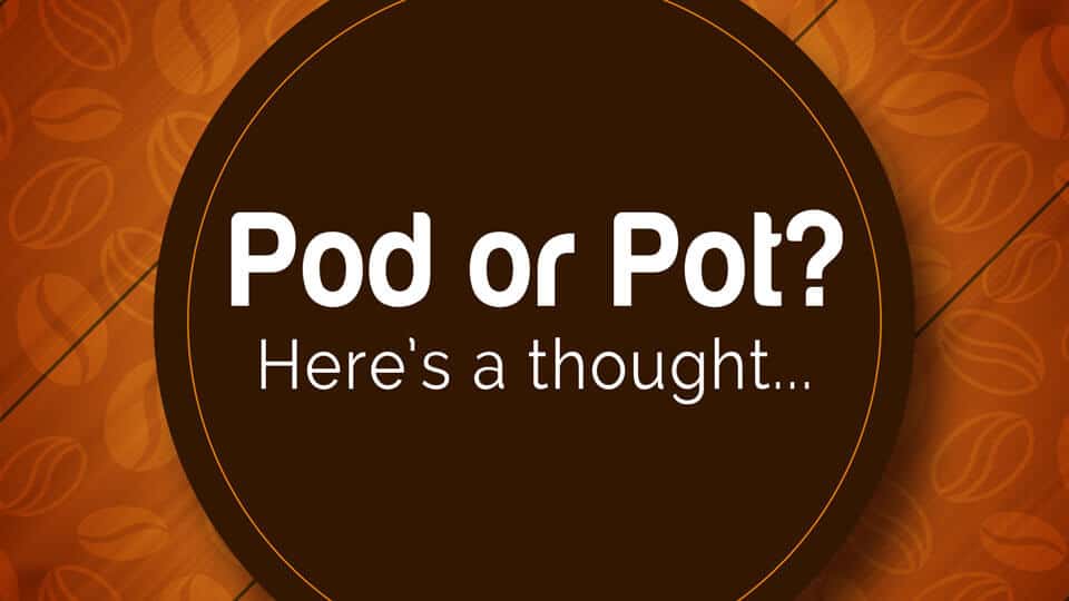 Pod-Coffee-or-A-Pot Pod-Coffee-or-A-Pot